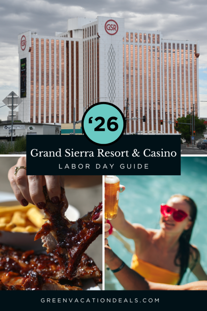 Grand Sierra Resort & Casino 2026 Labor Day Guide