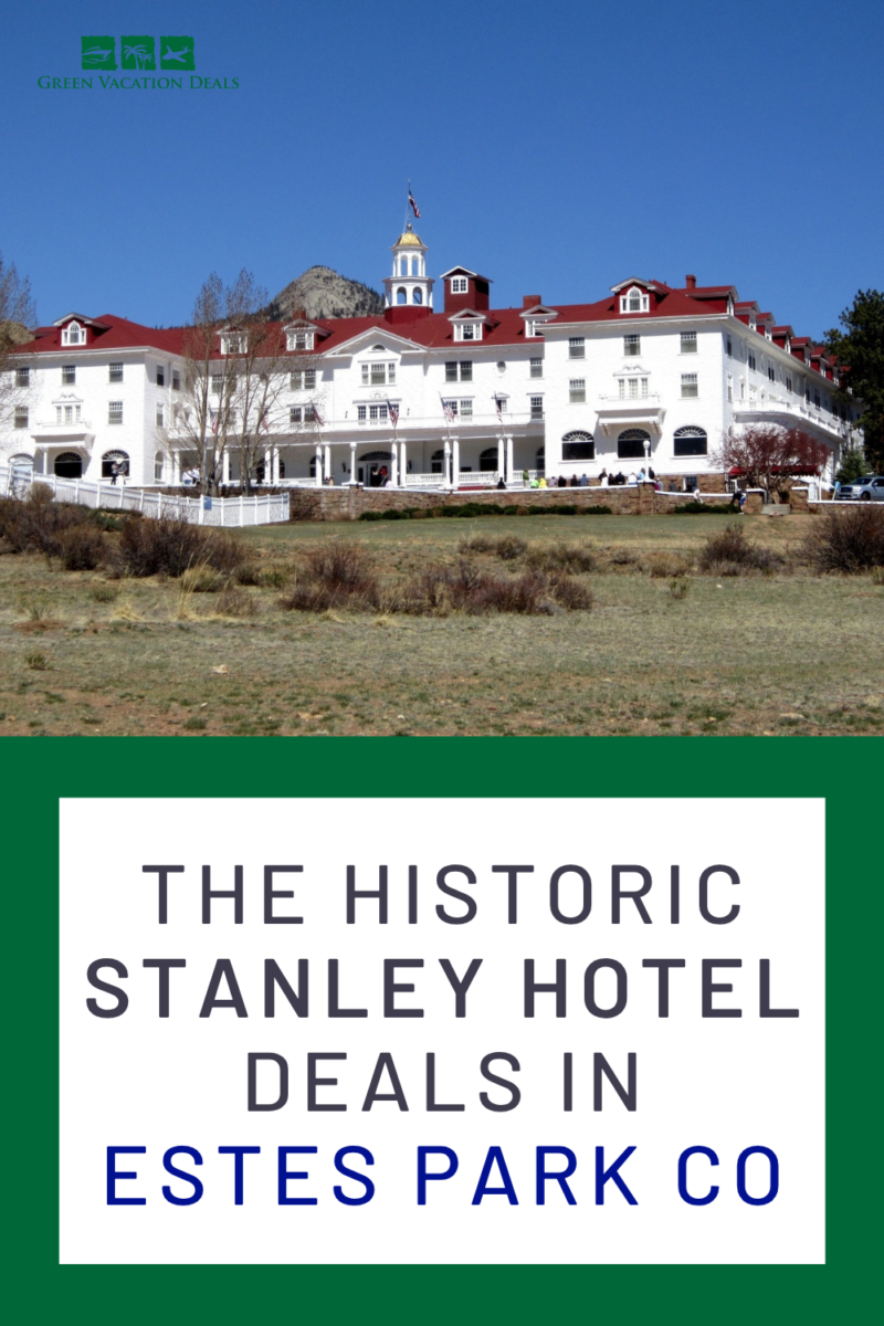The historic Stanley Hotel deals in Estes Park CO