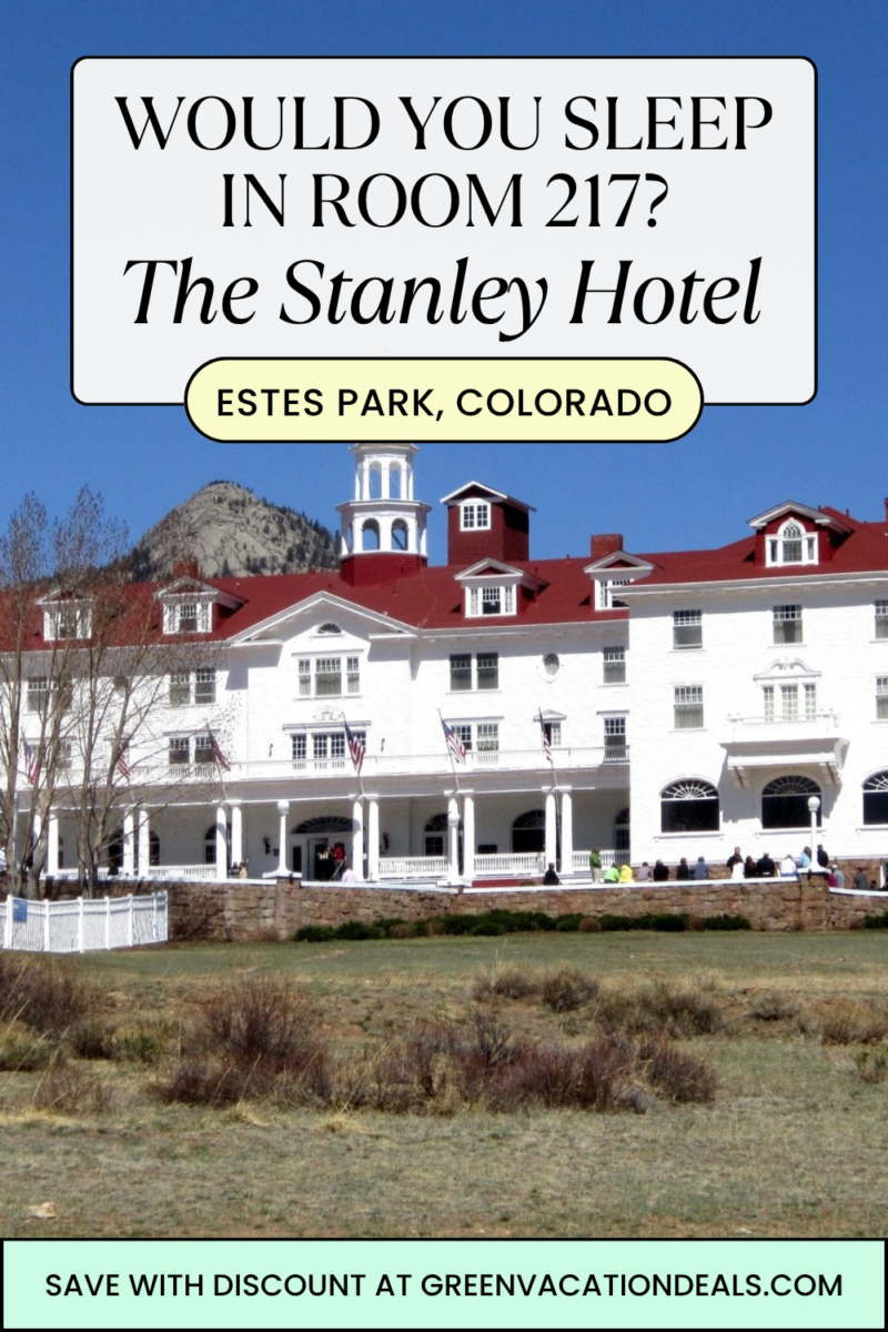 Would you sleep in room 217 at the Stanley Hotel in Estes Park, Colorado? Save with discount at Green Vacation Deals.