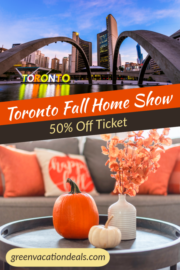 Toronto Fall Home Show Coupon Toronto Fall Home Show: 50% Off Ticket