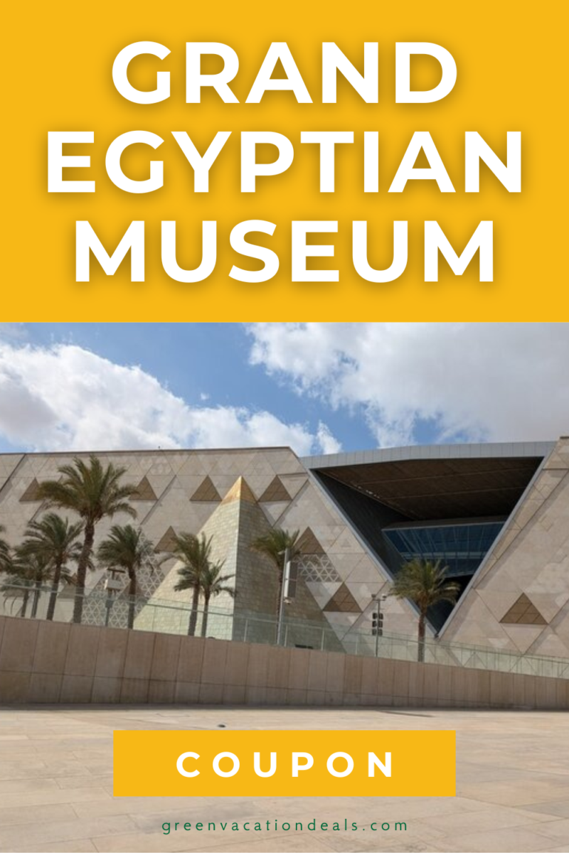 Grand Egyptian Museum Coupon