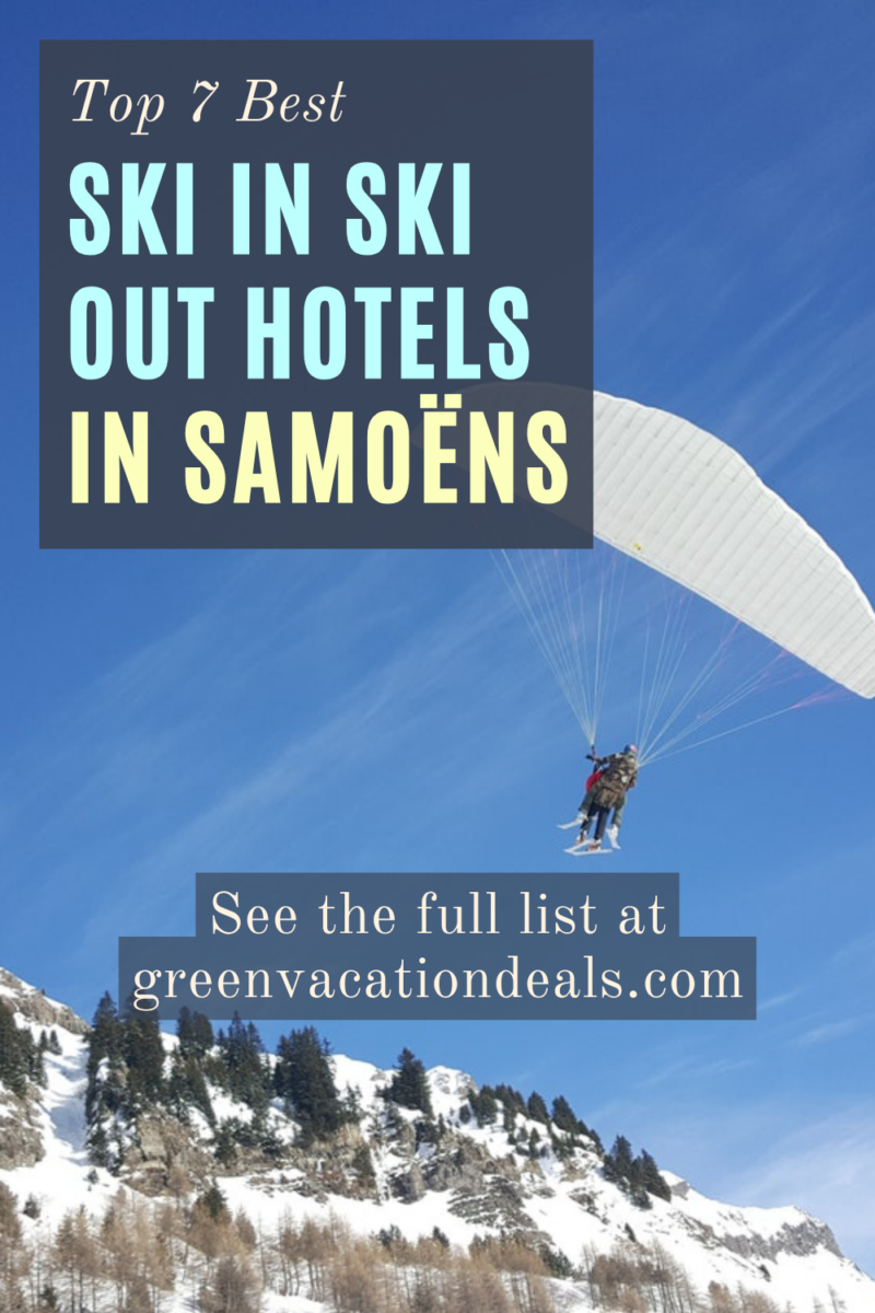 Top 7 Best Ski In Ski Out Hotels in Samoëns France. See the full list at Green Vacation Deals.
