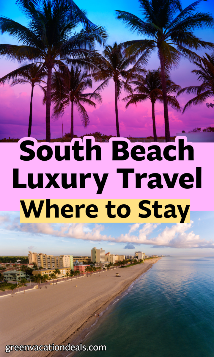 South Beach luxury travel tips - where to stay