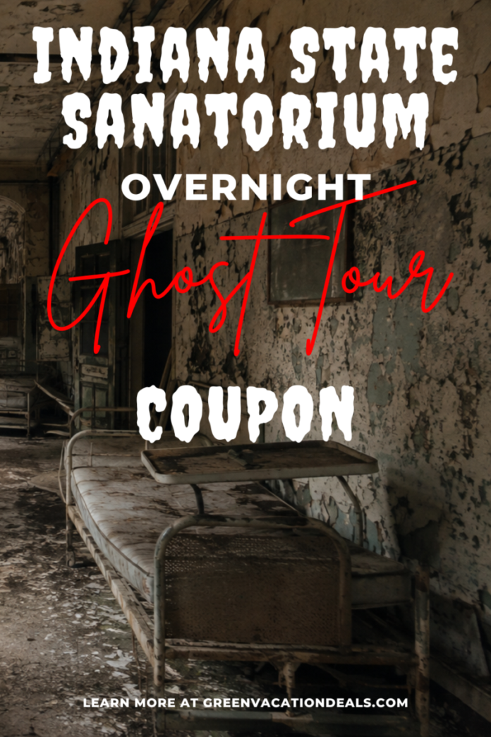 Indiana State Sanatorium Ghost Tour Coupon Indiana State Sanatorium Overnight Ghost Tour Coupon Code: Save 13%